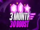 30 Boosts | 3 Months